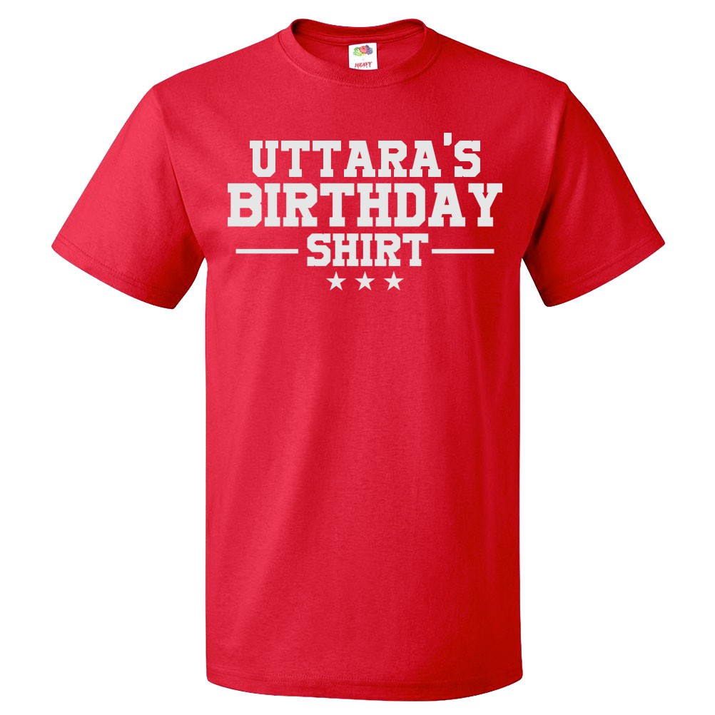 Shirt Uttara Gift Happy Bday Uttara Tee